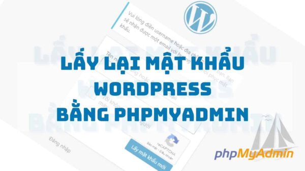 Lay Lai Mat Khau Wordpress Bang Phpmyadmin