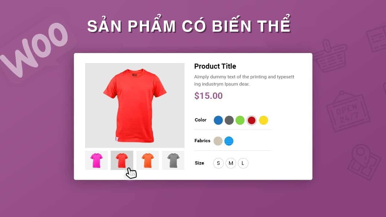 Sản phẩm có biến thể trong WooCommerce - hướng dẫn cấu hình chi tiết